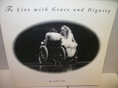 9780934753852: To Live With Grace and Dignity