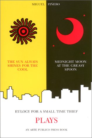 Stock image for The Sun Always Shines for the Cool/Midnight Moon at the Greasy Spoon : Eulogy for a Small Time Thief for sale by Better World Books