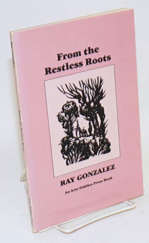 Stock image for From the Restless Roots for sale by Bookmarc's