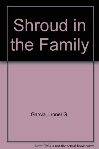 A Shroud in the Family (9780934770712) by Garcia, Lionel G.