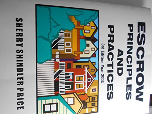Stock image for Escrow Principles and Practices 3rd Edition Year 2003 for sale by ThriftBooks-Dallas