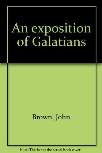 An exposition of Galatians (9780934774635) by Brown, John
