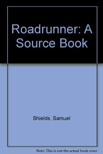 Stock image for Roadrunner: A Source Book for sale by Bookensteins
