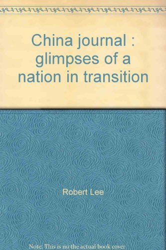 Imagen de archivo de China Journal: Glimpses of a Nation in Transition a la venta por ThriftBooks-Dallas
