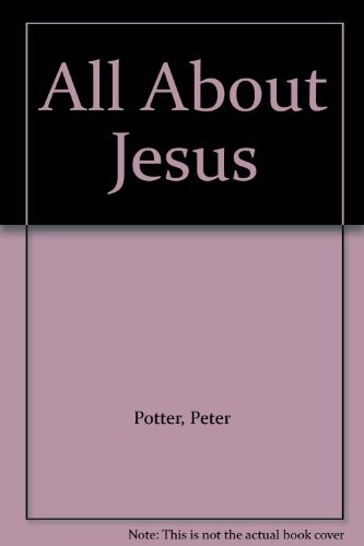 9780934791076: All About Jesus