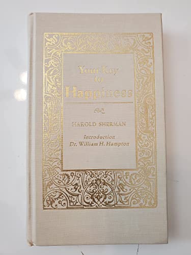 Your Key to Happiness (9780934791199) by Sherman, Harold Morrow