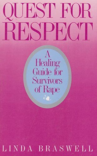Beispielbild fr Quest for Respect : A Healing Guide for Survivors of Rape zum Verkauf von Better World Books