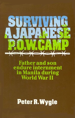 9780934793308: Surviving a Japanese P.O.W. Camp: Father and Son Endure Internment in Manila During World War II