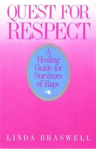 Beispielbild fr Quest for Respect : A Healing Guide for Survivors of Rape zum Verkauf von Better World Books