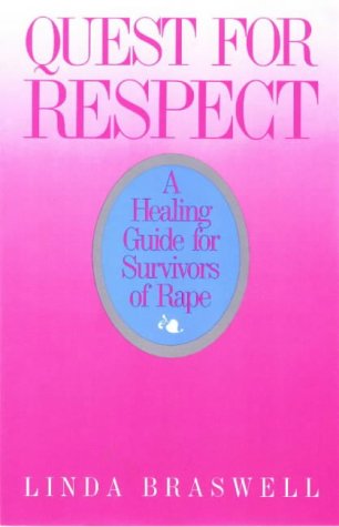 Stock image for Quest for Respect: A Healing Guide for Survivors of Rape for sale by Once Upon A Time Books