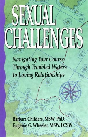 Stock image for Sexual Challenges: Navigating Your Course Through Troubled Waters to Loving Relationships for sale by Hay-on-Wye Booksellers