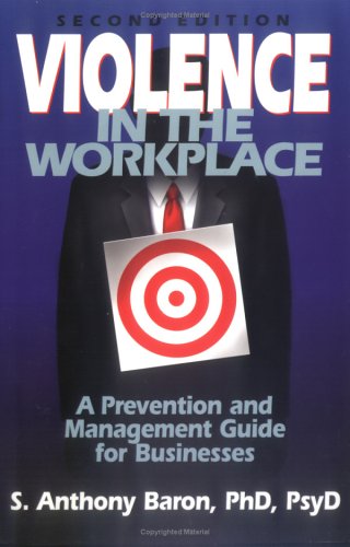 Stock image for Violence in the Workplace: A Prevention and Management Guide for Businesses for sale by SecondSale