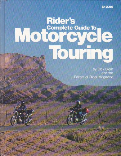 Beispielbild fr Rider's Complete Guide to Motorcycle Touring zum Verkauf von Better World Books