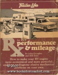 Beispielbild fr Rx for RV Performance and Mileage : How to Diagnose Your RVs Mechanical Problems and Make Your Engine More Powerful zum Verkauf von Better World Books