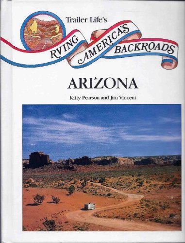 Stock image for Rving America's Backroads: Arizona for sale by HPB-Emerald