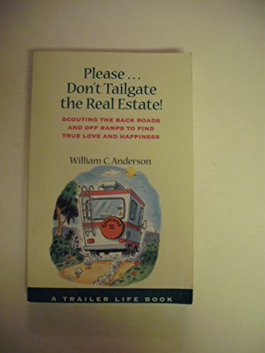 Beispielbild fr Please Don't Tailgate the Real Estate zum Verkauf von Better World Books