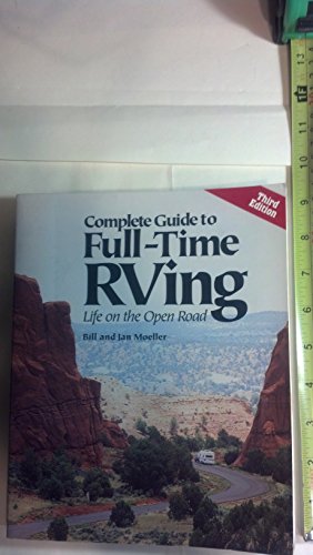 Beispielbild fr Complete Guide to Full-Time RVing: Life on the Open Road zum Verkauf von SecondSale