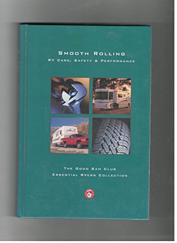 Imagen de archivo de Smooth Rolling : RV Care, Safety and Performance a la venta por Star Canyon Books