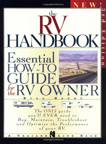 Stock image for The RV Handbook: Essential How-to Guide for the RV Owner, 3rd Edition for sale by Ergodebooks