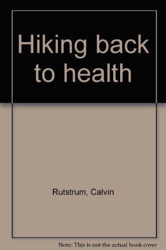 Imagen de archivo de Hiking Back to Health Rutstrum, Calvin a la venta por Vintage Book Shoppe