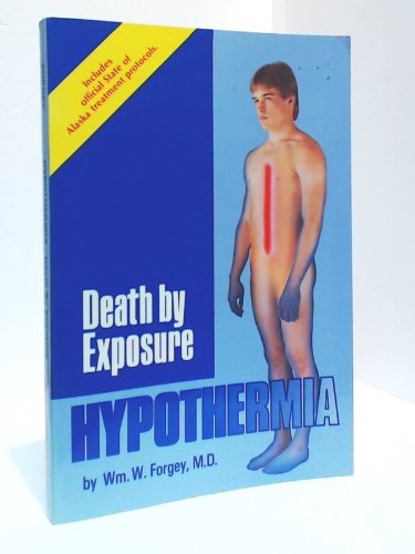 Imagen de archivo de Hypothermia: Death by Exposure a la venta por HPB-Emerald