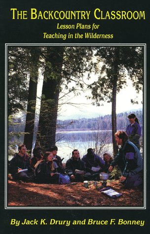 Stock image for The Backcountry Classroom Lesson Plans for Teaching in the Wilderness for sale by Orion Tech
