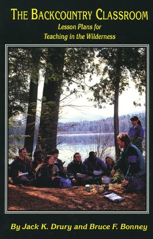 Stock image for Backcountry Classroom : Lesson Plans for Teaching in the Wilderness for sale by Better World Books: West