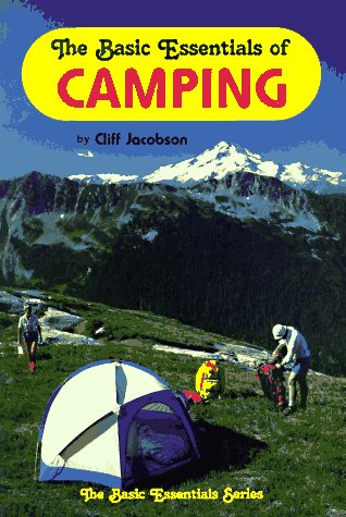 Stock image for The Basic Essentials of Camping (The basic essentials series) for sale by SecondSale