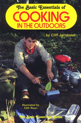Stock image for THE BASIC ESSENTIALS OF COOKING OUTDOORS (The Basic essentials series) for sale by Wonder Book