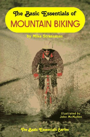 Stock image for The Basic Essentials of Mountain Biking for sale by G3 Books