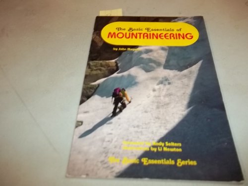 The Basic Essentials of Mountaineering (The Basic Essentials Series) (9780934802659) by Moynier, John