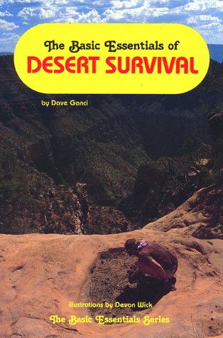 Stock image for The Basic Essentials of Desert Survival for sale by ZBK Books