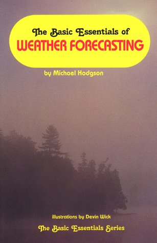 Stock image for The Basic Essentials of Weather Forecasting for sale by Better World Books