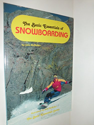 Beispielbild fr The Basic Essentials of Snowboarding zum Verkauf von WorldofBooks