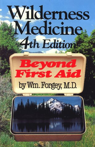 Stock image for Wilderness Medicine: Beyond First Aid for sale by Wonder Book