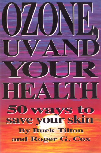 9780934802956: Ozone, U.V.Rays and Your Health: 50 Ways to Save Your Skin