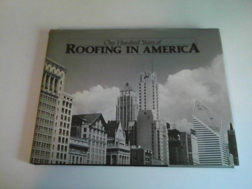 Stock image for One Hundred Years of Roofing in America for sale by Bingo Books 2
