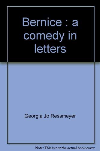 Imagen de archivo de Bernice : A Comedy in Letters a la venta por Better World Books