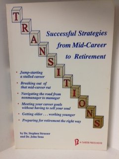 9780934829700: Transitions: Successful Strategies from Mid-Career to Retirement