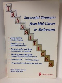 Stock image for Transitions: Successful Strategies from Mid-Career to Retirement for sale by SecondSale