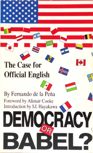 Stock image for Democracy Or Babel? the Case For Official English for sale by Wonder Book