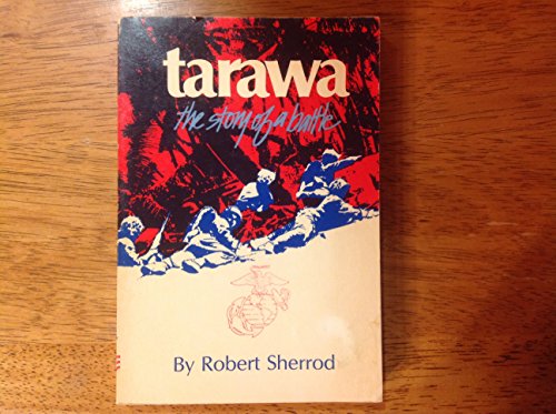 Imagen de archivo de Tarawa: The Story of a Battle a la venta por ThriftBooks-Atlanta