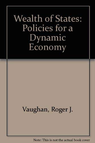 Beispielbild fr The Wealth of States : Policies for a Dynamic Economy zum Verkauf von Better World Books: West