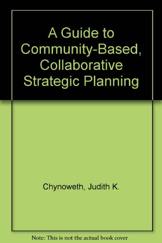 A Guide to Community-Based, Collaborative Strategic Planning