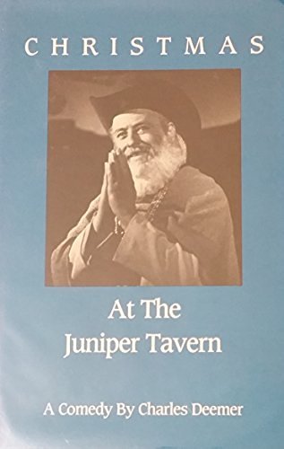 9780934847025: Christmas at the Juniper Tavern: A Comedy
