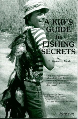 Stock image for A Kid's Guide to Fishing Secrets for sale by Better World Books