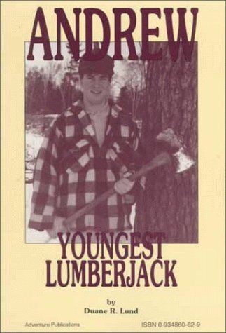 Andrew: Youngest Lumberjack