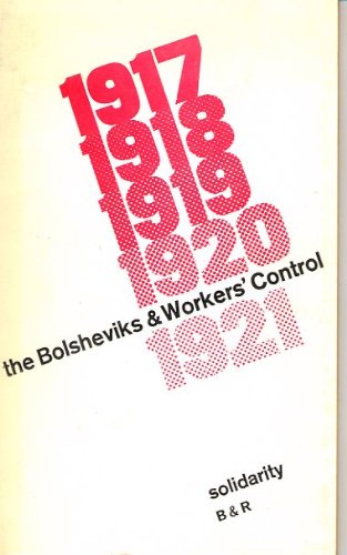 The Bolsheviks & Worker's Control (9780934868051) by Brinton, Maurice