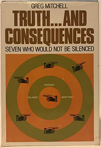 Imagen de archivo de Truth. and Consequences: 7 Who Would Not Be Silenced a la venta por Ergodebooks