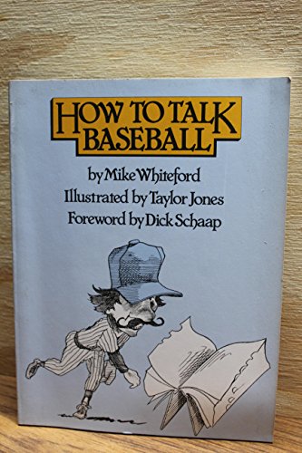 Beispielbild fr How to Talk Baseball zum Verkauf von Better World Books: West